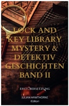 Julian Hawthorne, Julian Hawthorne - Lock and Key Library Mystery & Detektiv Geschichten Band II