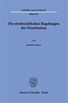 Jennifer Schwer - Die strafrechtlichen Regelungen der Prostitution.
