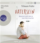 Tillmann Prüfer, Oliver Kube - Vatersein, 1 Audio-CD, 1 MP3 (Hörbuch)