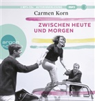 Carmen Korn, Carmen Korn - Zwischen heute und morgen, 2 Audio-CD, 2 MP3 (Hörbuch)