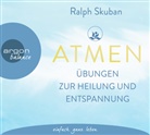 Ralph Skuban, Ralph Skuban - ATMEN - Übungen zur Heilung und Entspannung, 1 Audio-CD (Audio book)