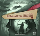 Martin Auer, John von Düffel, Christian Brückner - Die Ballade von Robin Hood, 1 Audio-CD (Audiolibro)