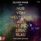 Björn Stephan, Oliver Wnuk - Nur vom Weltraum aus ist die Erde blau, 1 Audio-CD, 1 MP3 (Audio book)