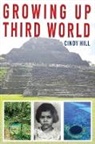 Cindy Hill - GROWING UP THIRD WORLD