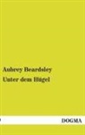 Aubrey Beardsley - Unter dem Hügel