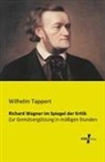 Wilhelm Tappert - Richard Wagner im Spiegel der Kritik