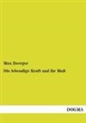 Max Zwerger - Die lebendige Kraft und ihr Maß