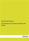 Joseph J. Thomson, Joseph John Thomson - Anwendungen der Dynamik auf Physik und Chemie