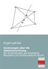 Eugen Jahnke - Vorlesungen über die Vektorenrechnung