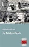 Heinrich Hirzel - Die Toiletten-Chemie