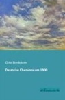 Otto Bierbaum - Deutsche Chansons um 1900