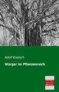 Adolf Koelsch - Würger im Pflanzenreich