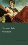 Hermann Bahr - O Mensch