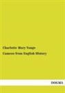 Charlotte Mary Yonge - Cameos from English History