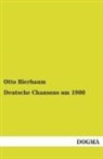 Otto Bierbaum - Deutsche Chansons um 1900