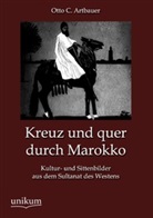 Otto C Artbauer, Otto C. Artbauer - Kreuz und quer durch Marokko