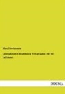 Max Dieckmann - Leitfaden der drahtlosen Telegraphie für die Luftfahrt