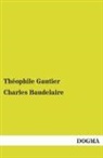 Théophile Gautier - Charles Baudelaire