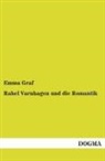 Emma Graf - Rahel Varnhagen und die Romantik