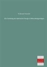 Ferdinand Neureiter - Die Verteilung der elektrischen Energie in Beleuchtungsanlagen