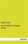 Edith Nesbit - Royal Children of English History