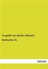 Leopold von Sacher-Masoch, Leopold von Sacher-Masoch - Katharina II.