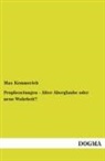 Max Kemmerich - Prophezeiungen - Alter Aberglaube oder neue Wahrheit?