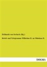 Hellmuth von Gerlach (Hg ), Hellmuth von Gerlach (Hg., Hellmuth von Gerlach (Hg. ), Zar von Rußland Nikolaus II., Deutscher Kaiser Wilhelm II., Hellmut von Gerlach - Briefe und Telegramme Wilhelms II. an Nikolaus II.