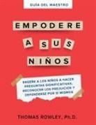 Thomas H Rowley - GUÍA DEL MAESTRO EMPODERE A SUS NIÑOS