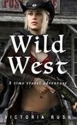 Victoria Rush - Wild West A Time Travel Erotic Adventure