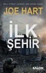 Joe Hart - Ilk Sehir - Egemenlik Üclemesi 3. Kitap
