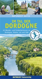 Stefanie Holtkamp - Naturzeit aktiv: Im Tal der Dordogne
