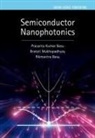 Prasanta Kumar Basu, Prasanta Kumar (Retired Professor Basu, Rikmantra Basu, Rikmantra (Assistant Professor Basu, Basu Rikmantra, Bratati Mukhopadhyay... - Semiconductor Nanophotonics