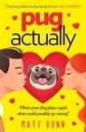 Matt Dunn - Pug Actually