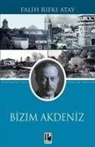 Falih Rifki Atay - Bizim Akdeniz
