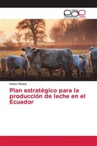 Victor Ponce - Plan estratégico para la producción de leche en el Ecuador