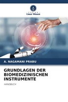A Nagamani Prabu, A. Nagamani Prabu - GRUNDLAGEN DER BIOMEDIZINISCHEN INSTRUMENTE