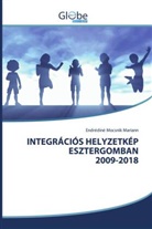 Endrédiné Mocsnik Mariann - INTEGRÁCIÓS HELYZETKÉP ESZTERGOMBAN 2009-2018