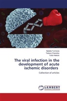 Tetiana _herenko, Tetiana ¿Herenko, Tetiana Cherenko, Yuliia Heletuk, Nataliia Turchyna - The viral infection in the development of acute ischemic disorders