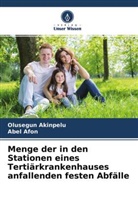 Abel Afon, Olusegun Akinpelu - Menge der in den Stationen eines Tertiärkrankenhauses anfallenden festen Abfälle