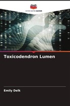 Emily Delk - Toxicodendron Lumen