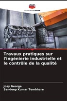 Josy George, Sandeep Kumar Tembhare - Travaux pratiques sur l'ingénierie industrielle et le contrôle de la qualité