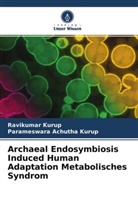 Parameswara Achutha Kurup, Ravikumar Kurup - Archaeal Endosymbiosis Induced Human Adaptation Metabolisches Syndrom