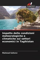Mahmad Safarov - Impatto delle condizioni meteorologiche e climatiche sui settori economici in Tagikistan