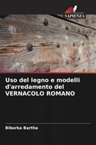 Biborka Bartha - Uso del legno e modelli d'arredamento del VERNACOLO ROMANO