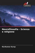 Ravikumar Kurup - Neurofilosofia - Scienza e religione