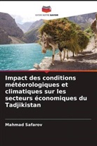 Mahmad Safarov - Impact des conditions météorologiques et climatiques sur les secteurs économiques du Tadjikistan