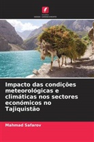 Mahmad Safarov - Impacto das condições meteorológicas e climáticas nos sectores económicos no Tajiquistão