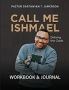 Dartanyan T Jamerson - Call Me Ishmael