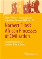 Norbert Elias, Behrouz Alikhani, Adrian Jitschin, Adrian Jitschin et al, Arjan Post, Arjan Post et al... - Norbert Elias's African Processes of Civilisation